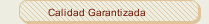 Calidad Garantizada